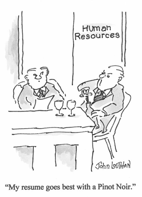 'My resume goes best with a Pinot Noir.'