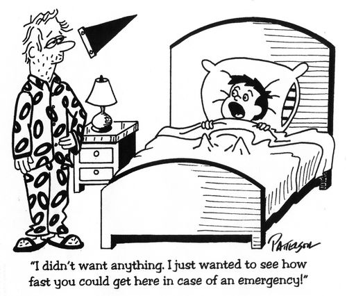 'I didn't want anything. I just wanted to see how fast you could get here in case of an emergency!'