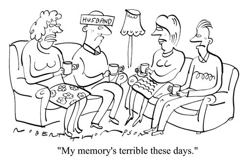 "My memory's terrible these days"