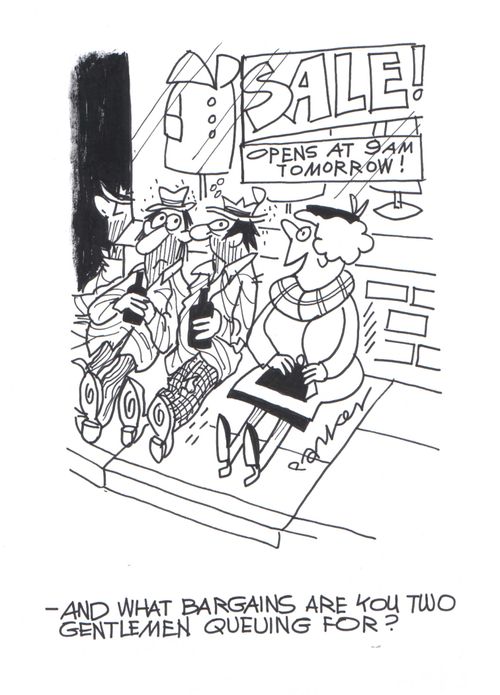 '-and what bargains are you two gentlemen queuing for?'