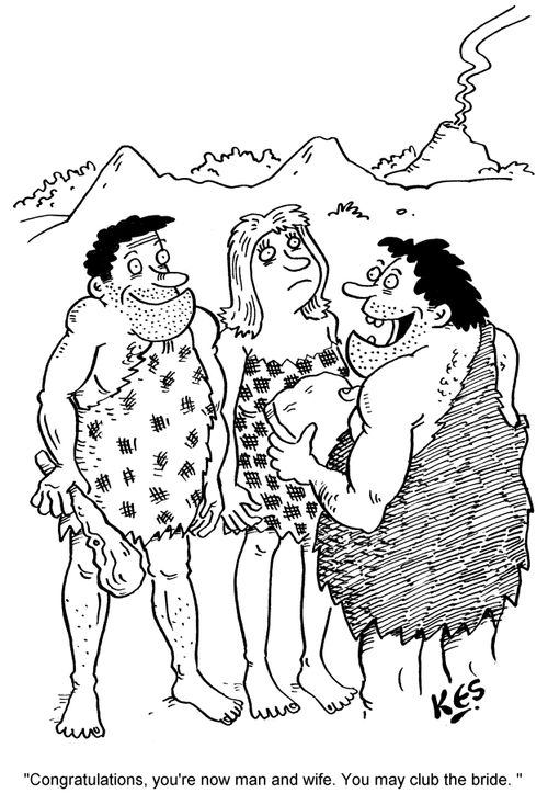 'Congratulations, you're now man and wife. You may club the bride. '