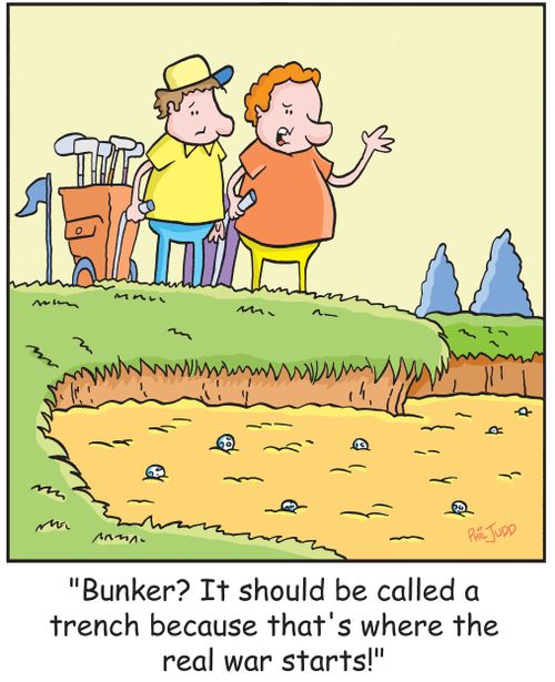 'Bunker? It should be called a trench because that's where the real war starts!'