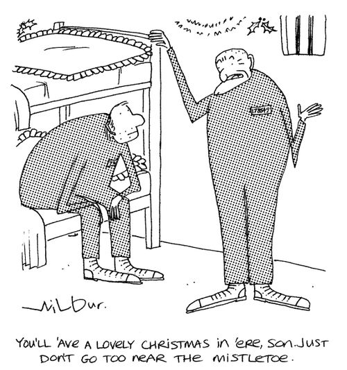 'You'll 'ave a lovely Christmas in ere, son. Just don't go too near the mistletoe.'