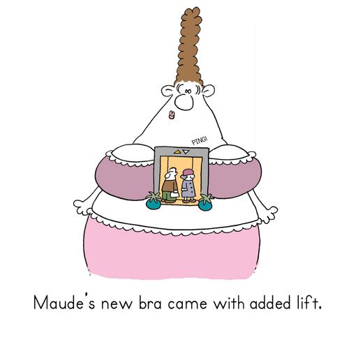 Maude's new bra came with added lift
