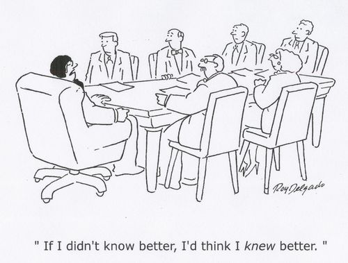'If I didn't know better, I'd think I knew better.'