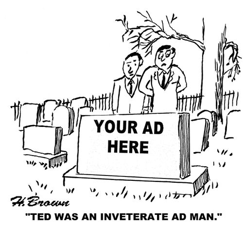 'Ted was an inveterate ad man.'