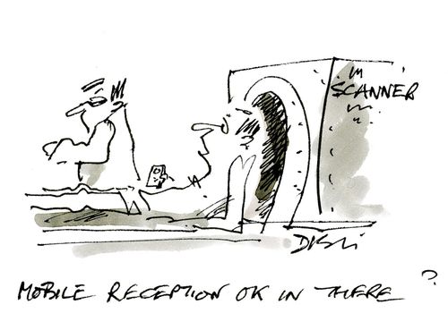 'Mobile reception OK in there?'