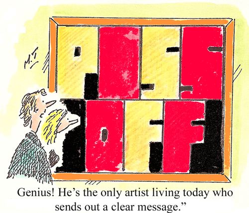 'Genius! He's the only artist living today who sends out a clear message.'