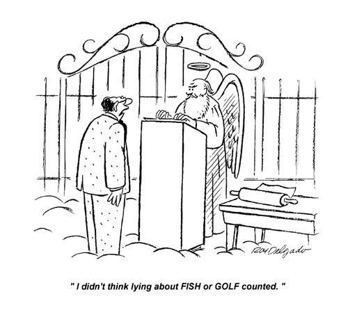 'I didn't think lying about FISH or GOLF counted.'