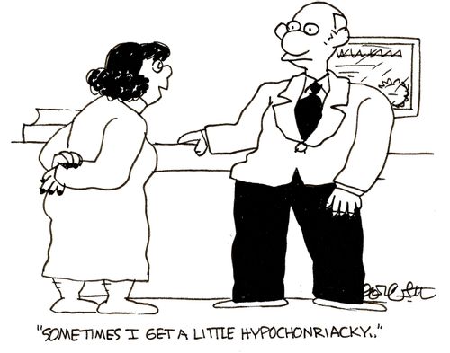 'Sometimes I get a little hypochondriacky.'
