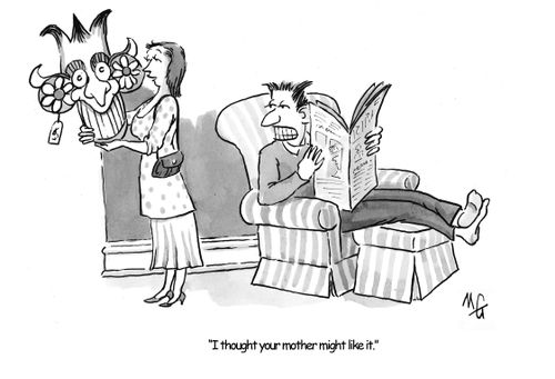 'I thought your mother might like it.'