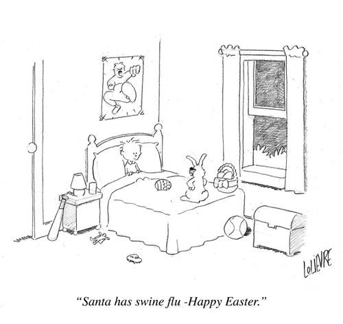'Santa has swine flu - Happy Easter.'