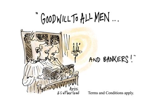 Goodwill To All Men - and Bankers!