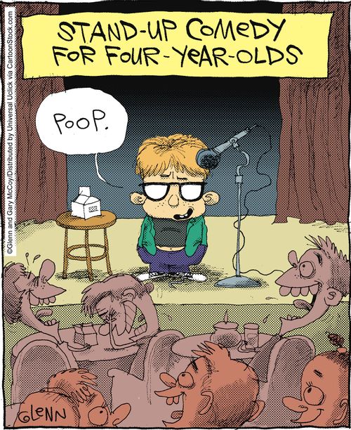 Stand up comedy for four-year-olds.