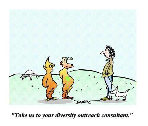 "Take us to your diversity outreach consultant."