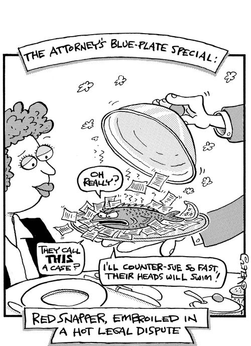 The attorney's Blue-Plate special: Red Snapper, embroiled in a hot legal dispute.