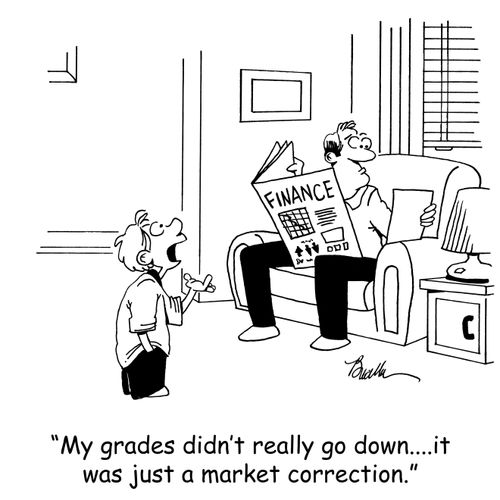 'My grades didn't really go down...it was just a market correction.'