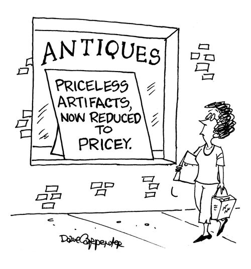 Antiques: Priceless artifacts, now reduced to pricey.