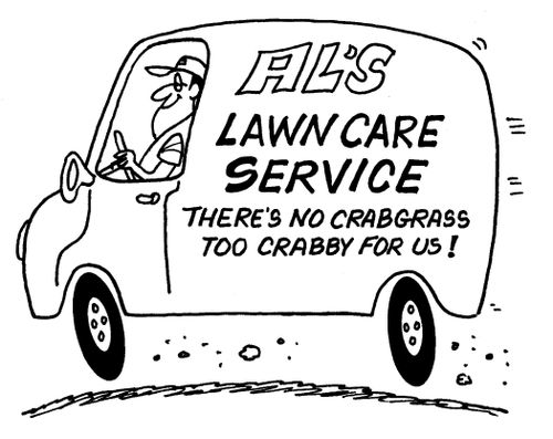'Al's Lawn Care Service: There's no crabgrass too crabby for us!'
