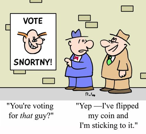 'Yep - I've flipped my coin and I'm sticking to it.'