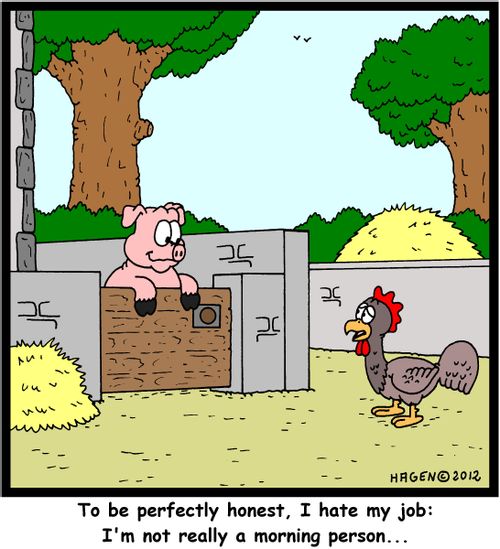 'To be perfectly honest, I hate my job: I'm not really a morning person...'