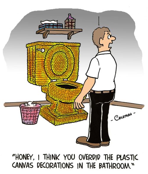 'Honey, I think you overdid the plastic canvas decorations in the bathroom.'