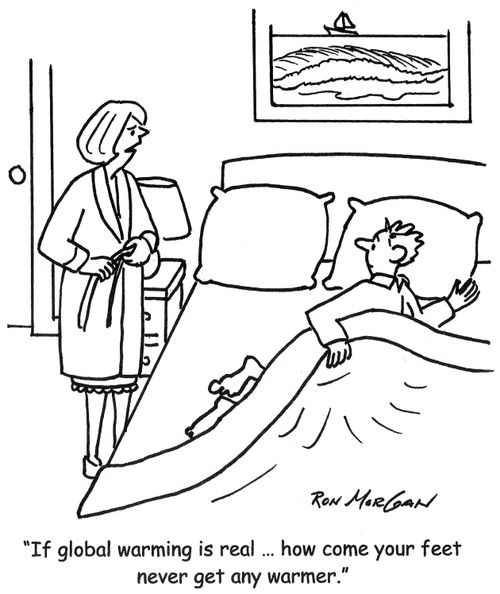 'If global warming is real...how come your feet never get any warmer?'