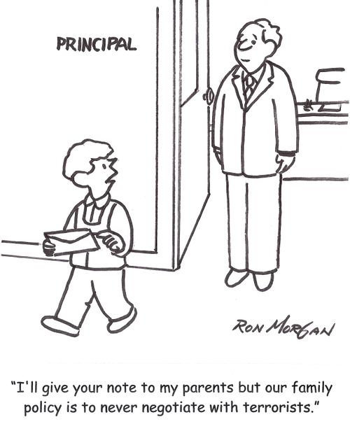 'I'll give your note to my parents but our family policy is to never negotiate with terrorists.'