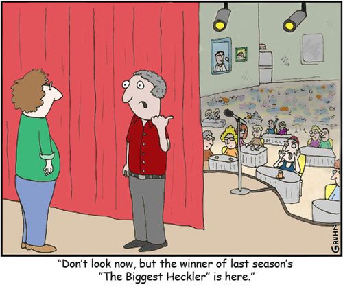 'Don't look now, but the winner of last season's 'The Biggest Heckler' is here.'
