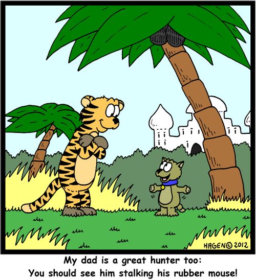 'My dad is a great hunter too: You should see him stalking his rubber mouse!'