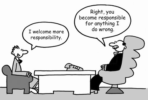 'Right, you become responsible for anything I do wrong.'