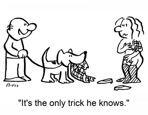 'It's the only trick he knows.'