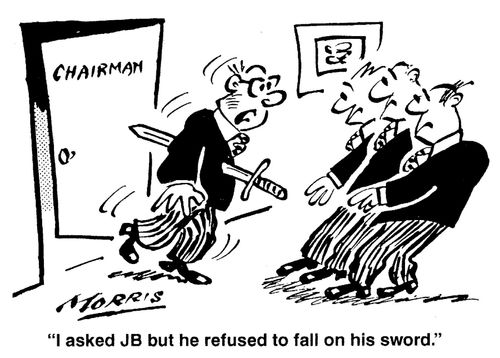 'I asked JB but he refused to fall on his sword.'