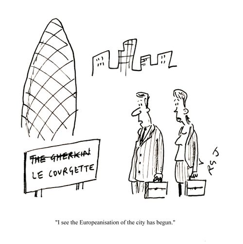 'I see the Europeanisation of the city has begun.'