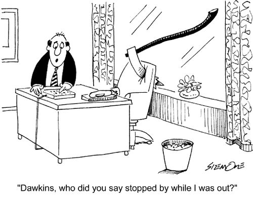 'Dawkins, who did you say stopped by while I was out?'