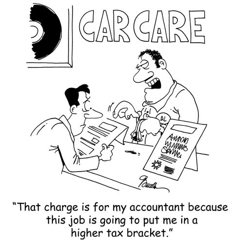 'That charge is for amy accountant because this job is going to put me in a higher tax bracket.'