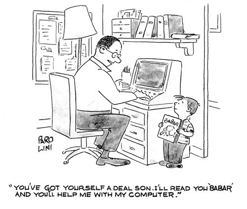 'You've got yourself a deal son. I'll read you 'Babar' and you'll help me with my computer.'