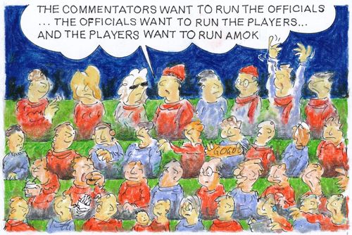 The commentators want to run the officials...
