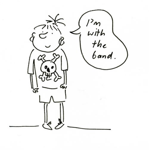 'I'm with the band.'