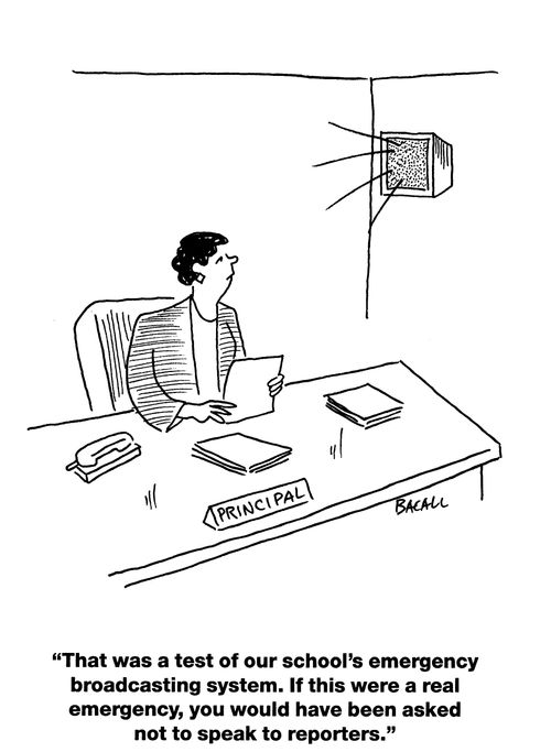 'That was a test of our school's emergency broadcasting system. If this were a real emergency, you would have been asked not to talk to reporters.'
