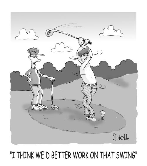 'I think we'd better work on that swing.'