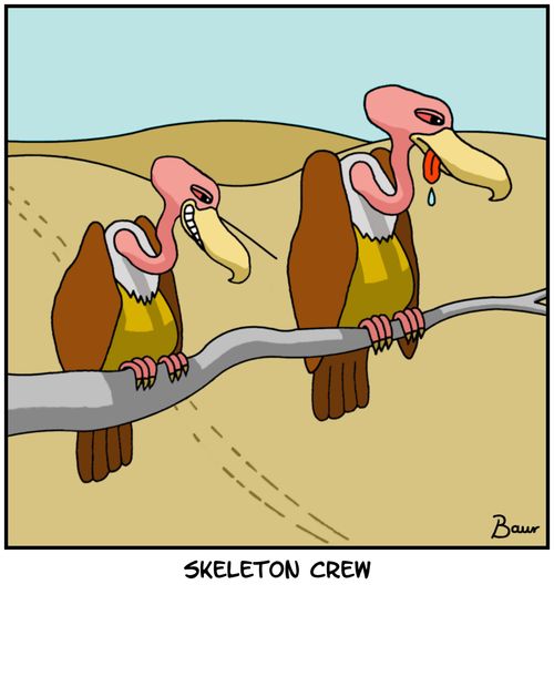 Skeleton crew.