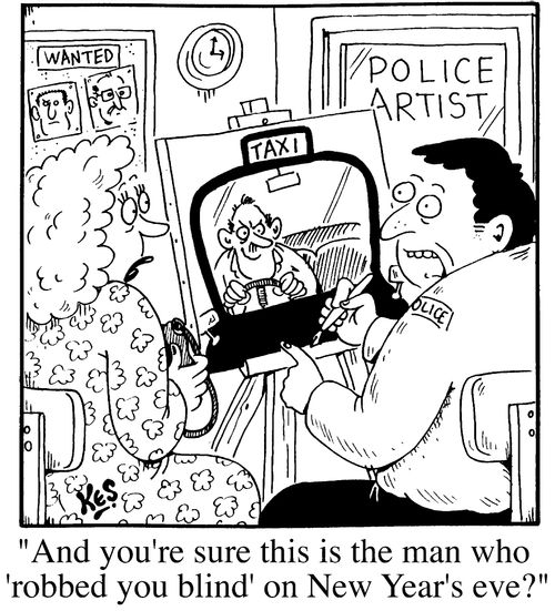 "And this is the man who 'robbed you blind' on New years eve?"