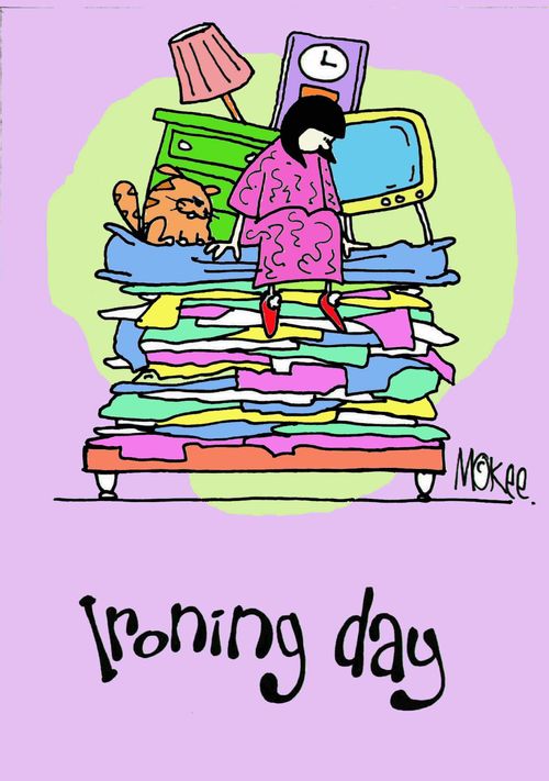 Ironing day.