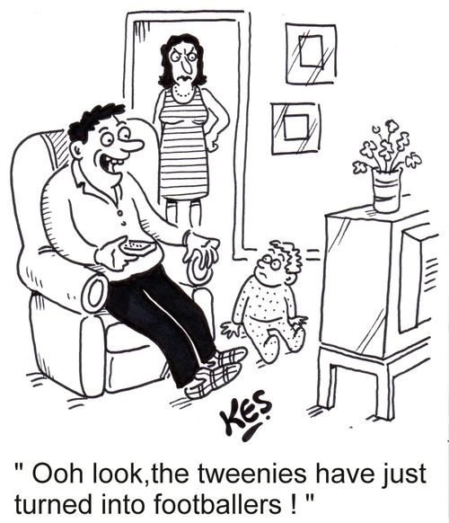 'Ooh look, the tweenies have just turned into footballers!'