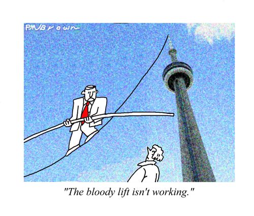 'The bloody lift isn't working.'