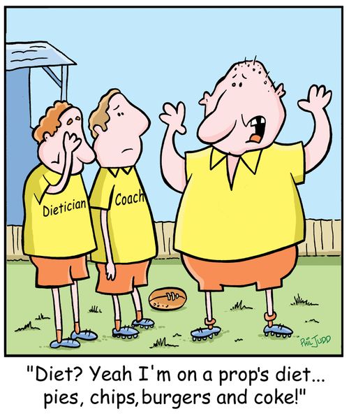 'Diet? Yeah I'm on a prop's diet...pies,chips,burgers and coke!'