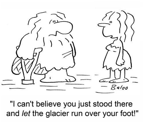 'I can't believe you just stood there and let the glacier run over your foot!'