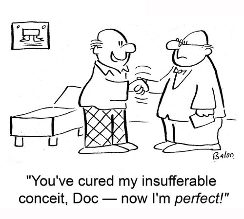 'You've cured my insufferable conceit, Doc -- now I'm perfect!'
