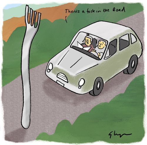 There's a fork in the road.